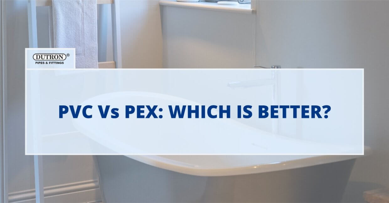 PVC vs PEX Which is Better? Dutron